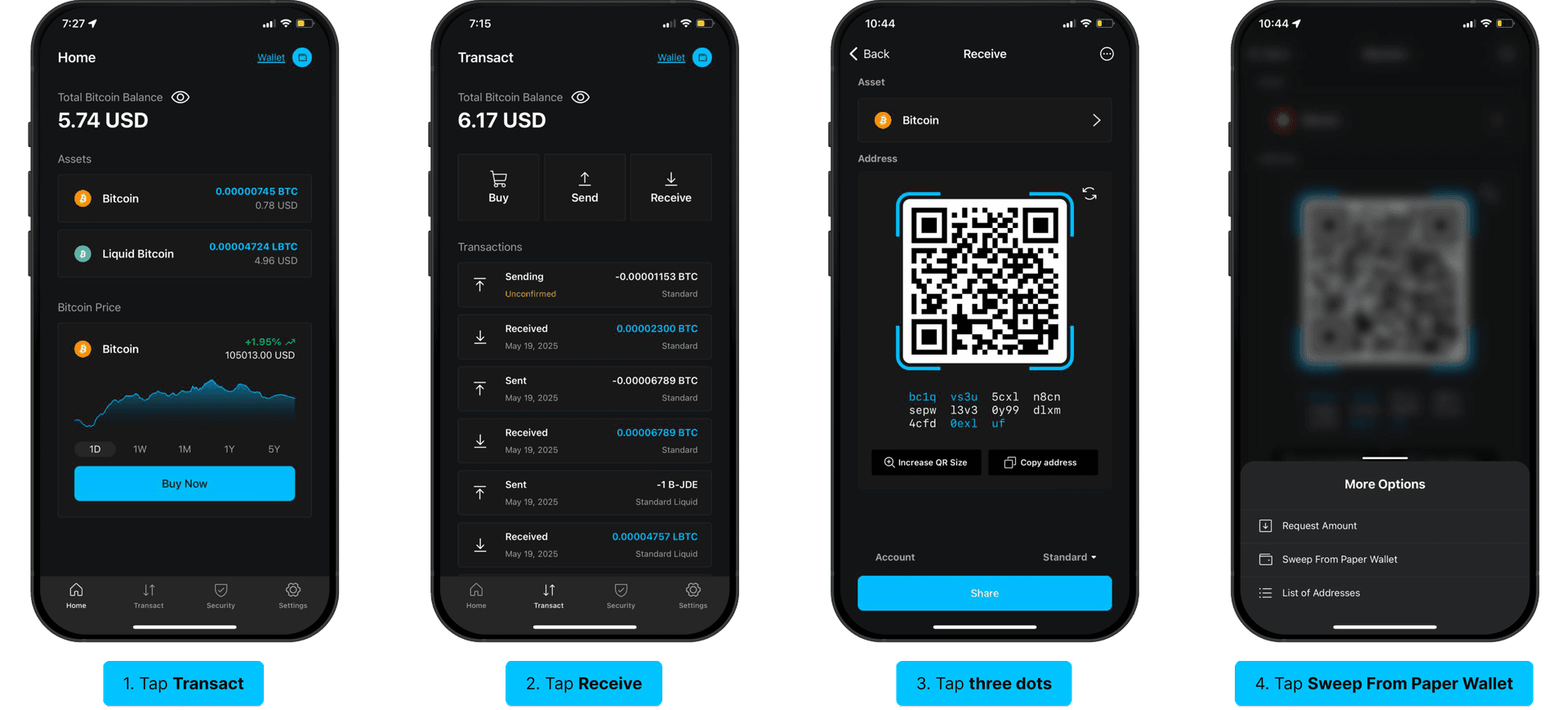 Sweep funds from a private key: Transact, Receive, three dots, Sweep From Paper Wallet, enter private key, Next, Slide to Send